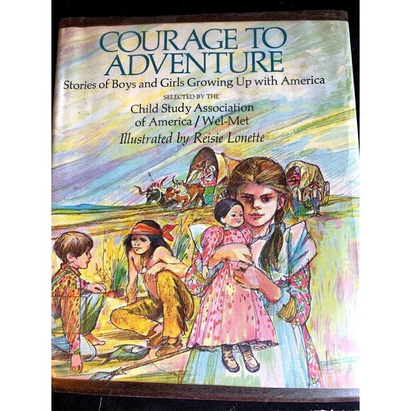 Courage To Adventure Stories of Boys Girls Growing Up With America Library Book - Picture 1 of 8